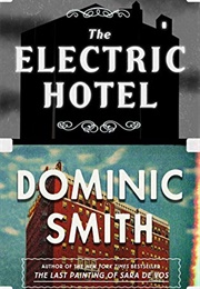 The Electric Hotel (Dominic Smith)