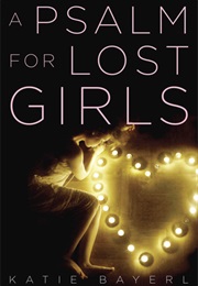 A Psalm for Lost Girls (Katie Bayerl)