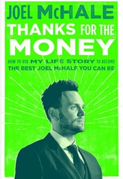 Thanks for the Money (Joel Mchale)