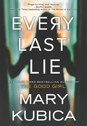 Every Last Lie (Mary Kubica)