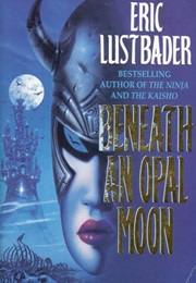 Beneath an Opal Moon (Eric Van Lustbader)