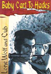 Lone Wolf and Cub: Baby Cart to Hades