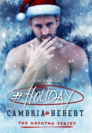 #Holiday (Cambria Hebert)