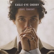 Eagle Eye Cherry - Save Tonight