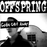 Gotta Get Away - The Offspring