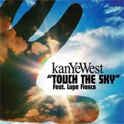 Kanye West - Touch the Sky (Featuring Lupe Fiasco)