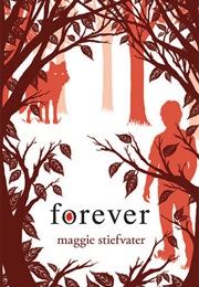 Forever (Wolves of Mercy Falls #3) (Maggie Stiefvater)