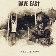 Dave East - Hate Me Now