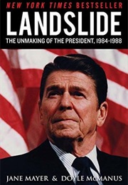 Landslide: The Unmaking of the President, 1984-1988 (Jane Mayer)