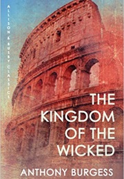 The Kingdom of the Wicked (Anthony Burgess)