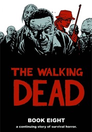 Walking Dead Book 8 (Robert Kirkman)