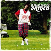 Driver – Le Grand Schelem