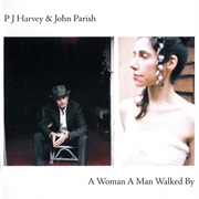 PJ Harvey &amp; John Parish - A Woman a Man Walked By