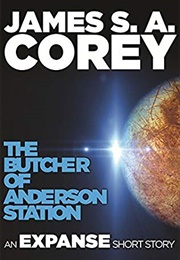 The Butcher of Anderson Station (James S. A. Corey)