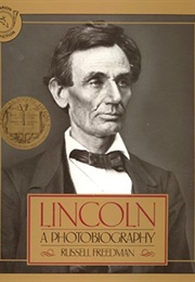 Lincoln: A Photobiography (Russell Freedman)