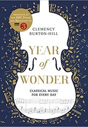 YEAR OF WONDER: Classical Music for Every Day (Clemency Burton-Hill)