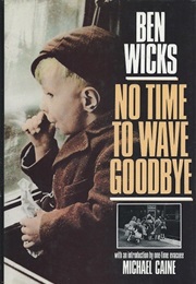 No Time to Wave Goodbye (Ben Wicks)