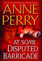 At Some Disputed Barricade (Anne Perry)