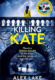 Killing Kate (Alex Lake)