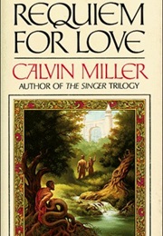 A Requiem for Love (Calvin Miller)