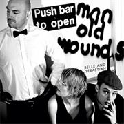 Belle &amp; Sebastian - Push Barman to Open Old Wounds