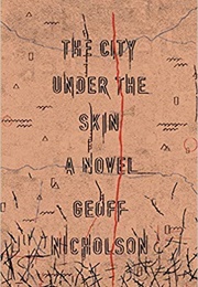 The City Under the Skin (Geoff Nicholson)