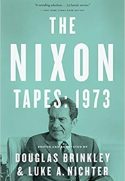 The Nixon Tapes: 1973 (Douglas Brinkley)