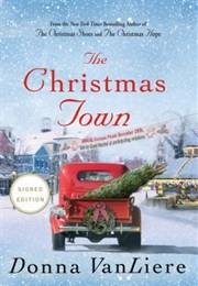 The Christmas Town (Donna Vanliere)