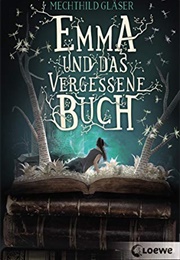 Emma Und Das Vergessene Buch (Mechthild Gläser)