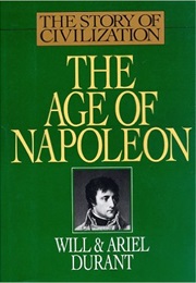 The Age of Napoleon (Will and Ariel Durant)