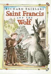 Saint Francis and the Wolf (Egielski, Richard)