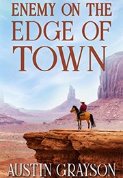 Enemy on the Edge of Town (Austin Grayson)