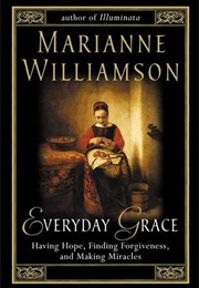 Everyday Grace (Marianne Williamson)