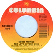 The Love in Your Eyes - Eddie Money