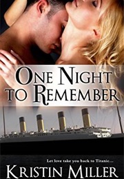 One Night to Remember (Kristin Miller)