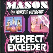 Mason vs. Princess Superstar - Perfect (Exceeder)