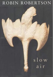 Slow Air (Robin Robertson)