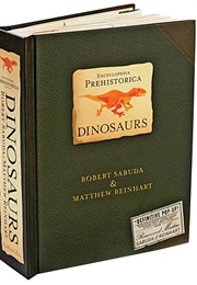 Encyclopedia Prehistorica: Dinosaurs (Robert Sabuda)