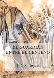 El Guardián Entre El Centeno