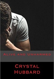 Alive and Unharmed (Crystal Hubbard)