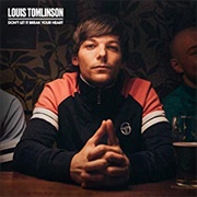 Louis Tomlinson - Don&#39;t Let It Break Your Heart