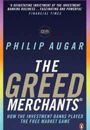 Merchants of Greed (Philip Augar)