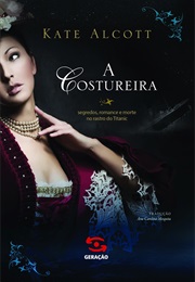 A Costureira (Kate Alcott)