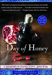 Day of Honey: A Memoir of Food, Love, and War (Annia Ciezadlo)