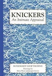 Knickers: An Intimate Appraisal (Rosemary Hawthorne)