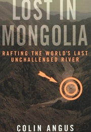 Lost in Mongolia (Colin Angus)