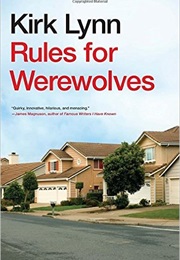 Rules for Werewolves (Kirk Lynn)