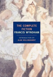 The Complete Fiction (Francis Wyndham)