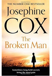 The Broken Man (Josephine Cox)