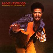 Leon Haywood - Come &amp; Get Yourself Some